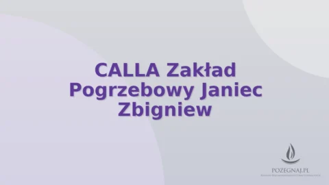 CALLA Zakład Pogrzebowy Janiec Zbigniew