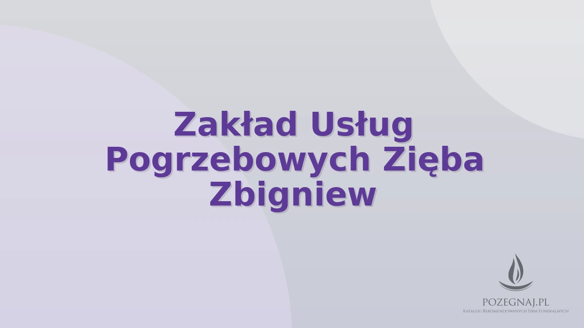 Zakład Usług Pogrzebowych Zięba Zbigniew