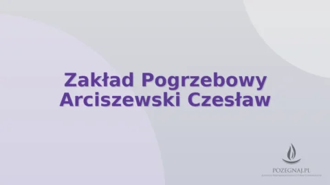 Zakład Pogrzebowy Arciszewski Czesław