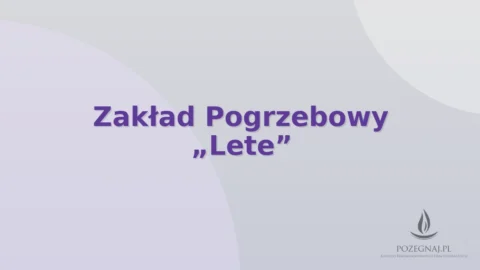 Zakład Pogrzebowy „Lete”