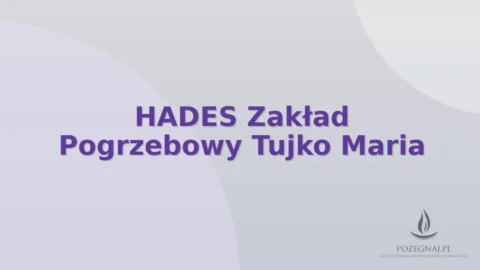 HADES Zakład Pogrzebowy Tujko Maria