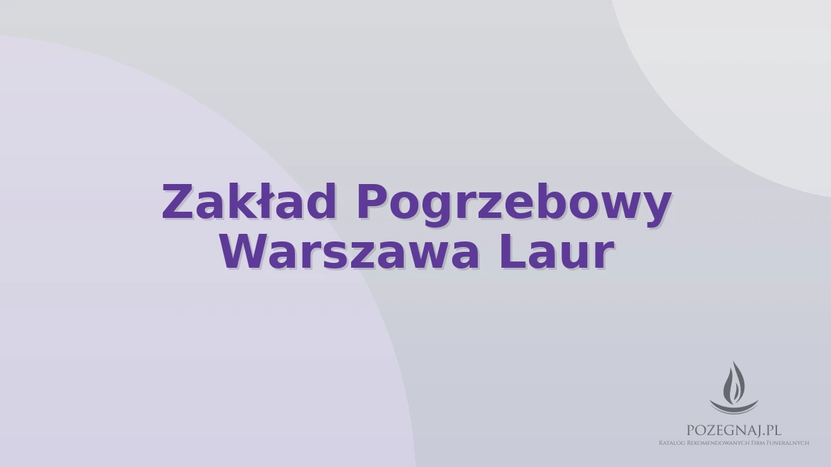 Zakład Pogrzebowy Warszawa Laur