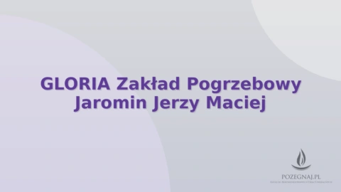 GLORIA Zakład Pogrzebowy Jaromin Jerzy Maciej