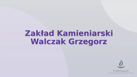 Zakład Kamieniarski Walczak Grzegorz