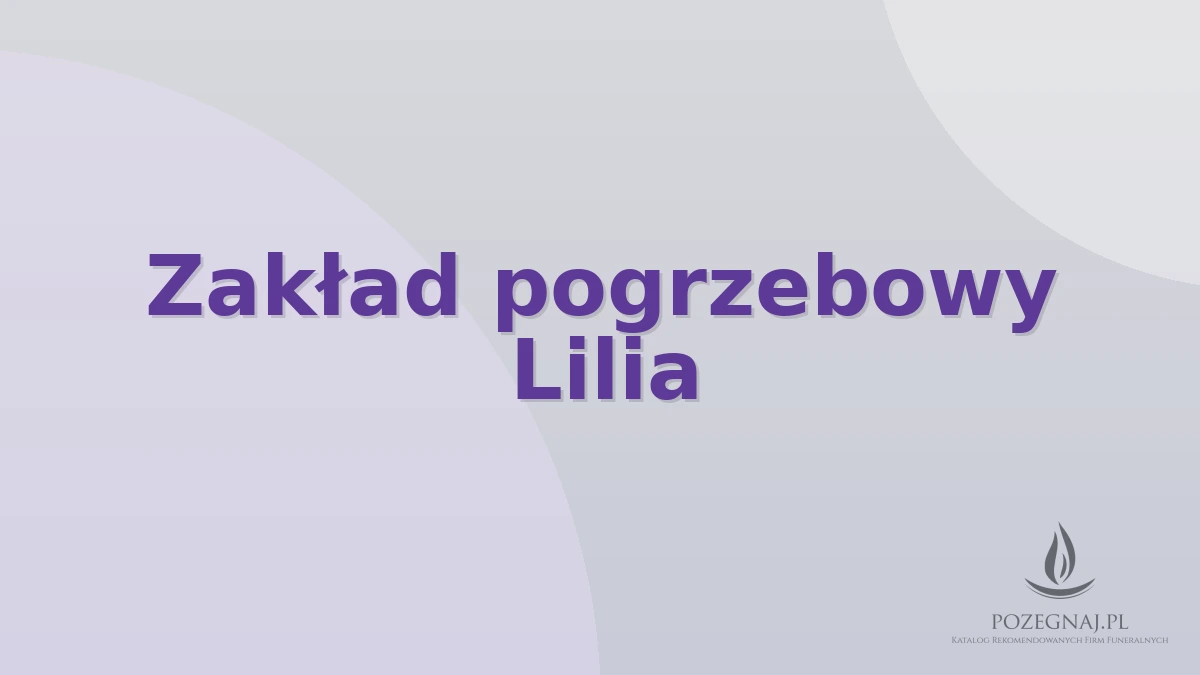 Zakład pogrzebowy Lilia