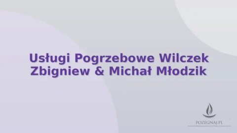 Usługi Pogrzebowe Wilczek Zbigniew & Michał Młodzik