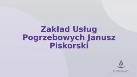 Zakład Usług Pogrzebowych Janusz Piskorski