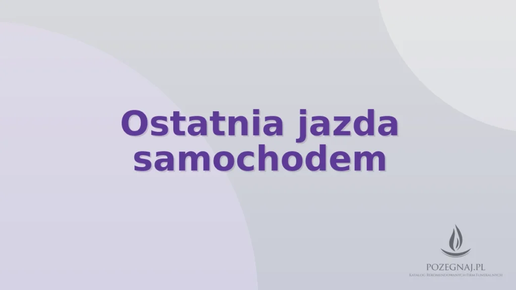 Ostatnia jazda samochodem