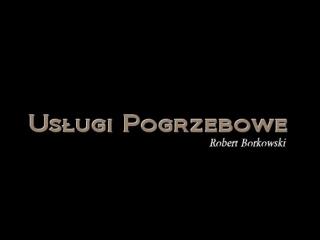 Usługi Pogrzebowe Borkowski Robert